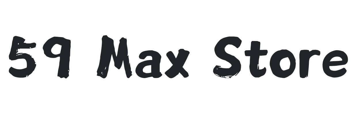 59 Max Store